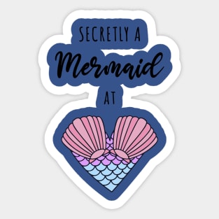 secretly a mermaid Sticker